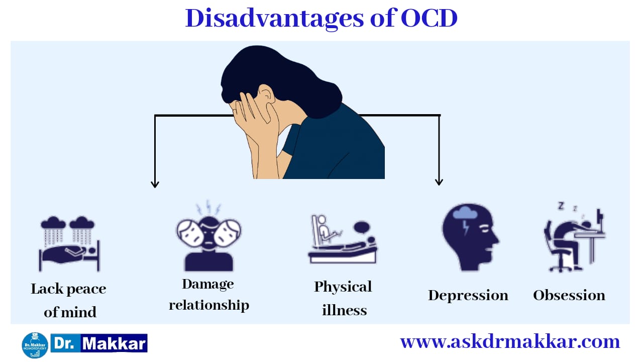 Disadvantages of OCD Obsessive Compulsive Disorder